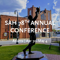 SAH 78th Annual Conference, Atlanta, Apr 30-May 4